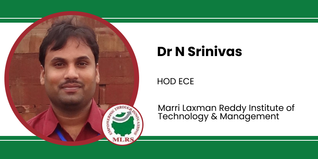 Marri Laxman Reddy Institute of Technology & Management, HOD ECE: Dr N Srinivas Interview